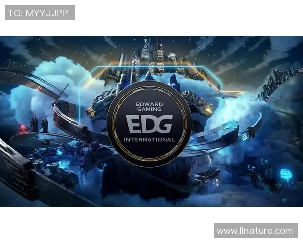 EDG战队团队协作的创新与变革在英雄联盟赛场上的深远影响